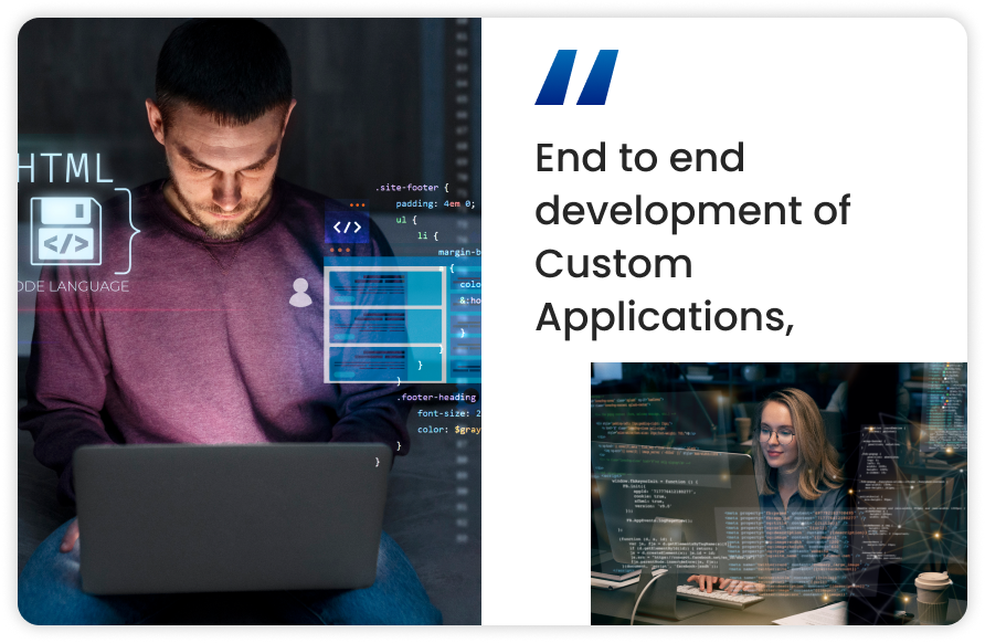 End-to-end development of custom applications